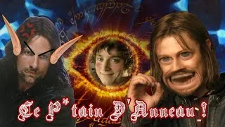 Miniature : [YTP FR] - CE PUTAIN D'ANNEAU ! (Le Seigneur des Anneaux)