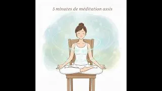 Miniature : 5 min de méditation assis sur chaise