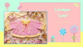 Miniature : Tuto tricot bébé, Cardigan LOLLIE, 3 mois, top down.