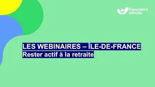 Miniature : Webinaire : Rester actif à la retraite - L'Assurance retraite Île-de-France