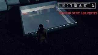 Miniature : Hitman 2 – Hawke's Bay : Bonne nuit les petits (tir dans la nuit)