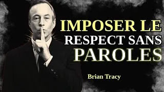 Miniature : Comment IMPOSER le RESPECT sans dire un seul MOT 🧠 | Brian Tracy en Français
