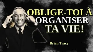 Miniature : Oblige-toi à ORGANISER ta VIE 🧠 | Brian Tracy en français