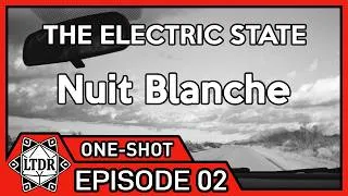 Miniature : [The Electric State] Nuit Blanche ep2/2 : Miroirs