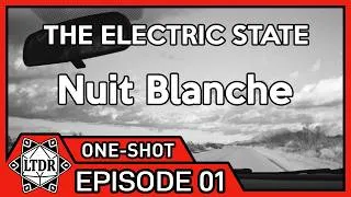 Miniature : [The Electric State] Nuit Blanche ep1/2 : Fumée