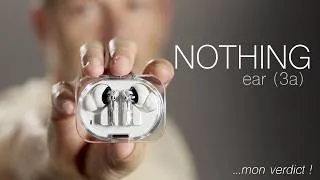 Miniature : Nothing Ear (3a) : faut-il les acheter ? | Test complet