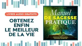 Miniature : Manuel de Sagesse Pratique. Changez vos pensées, changez votre vie. Livre audio