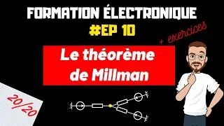 Miniature : LE THEOREME DE MILLMAN - FORMATION ELECTRONIQUE - #EP10
