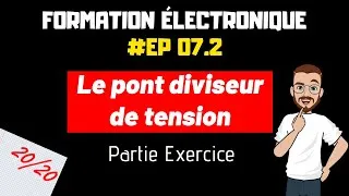 Miniature : LE PONT DIVISEUR DE TENSION - FORMATION ELECTRONIQUE - #EP7.2