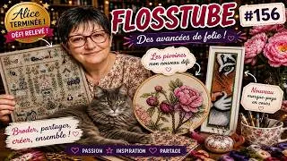 Miniature : 🧵 Flosstube #156  Alice est enfin terminée ! 🌸 Des avancées... et un invité surprise ! 🐶