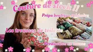 Miniature : Couture en masse ! Je refais mon stock de trousses de toilette pour ma boutique éphémère !