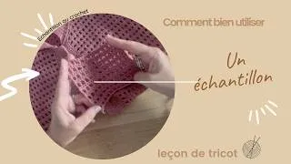 Miniature : L' Echantillon tricot / crochet comment bien l'utiliser