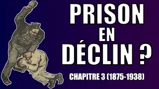 Miniature : LA PRISON EN DÉCLIN (1875-1938)