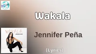 Miniature : Jennifer Peña - Wakala (Letra/Lyrics)