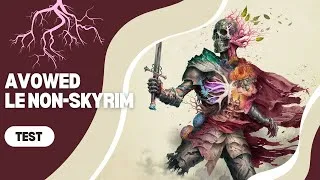 Miniature : Avowed, une proposition différente de Skyrim avec ses qualités et ses défauts - TEST XBOX