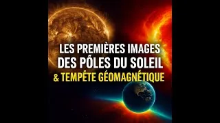 Miniature : Première Image des Pôles du Soleil + Tempête Solaire G2 : Ce que ça Change pour Nous !