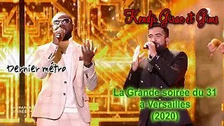 Miniature : Kendji Girac et GIMS • Dernier métro (La Grande soirée du 31 à Versailles 2020 • Live)
