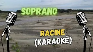 Miniature : Soprano • Racine 🌱 | Karaoké