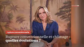 Miniature : Rupture conventionnelle et chômage : quelles évolutions ? #droit  #avocat  #droitdutravail