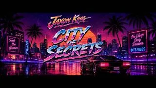 Miniature : CITY OF SECRETS - Jaxon King Pop Funk 80s • Neon Thriller • Retro Synth Anthem (Official Audio)