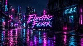 Miniature : Electric Fever – Laurent Rigault - French Touch Electro Disco