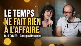 Miniature : Georges Brassens | Le temps ne fait rien à l'affaire – Cover Live Duo Piano & Voix