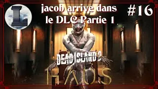Miniature : #16 Dead island 2 jacob arrive dans le DLC Haus partie 01 FR