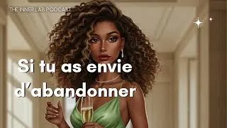 Miniature : Si tu as envie d'abandonner, écoute ça : comment garder la motivation, et ne pas laisser tomber
