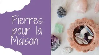 Miniature : Pierres pour la Maison en Lithothérapie et Feng Shui