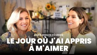 Miniature : LE JOUR OÙ J'AI APPRIS À M'AIMER avec Douze Février (Julie Bourges)