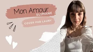 Miniature : Mon amour - Slimane (Cover par Laury)