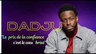 Miniature : Dadju --Le prix de la confiance, c’est le cœur brisé”