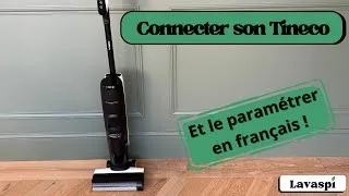 Miniature : Comment connecter son Tineco au wifi et comment le mettre en Français ? Le tuto !