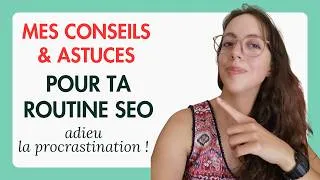 Miniature : Comment tenir ta routine SEO ? Conseils d’une coach SEO (ex)procrastrinatrice
