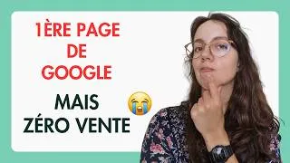 Miniature : 1ère page de Google mais pas de ventes 😅 Comment faire ?