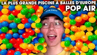 Miniature : J'AI PLONGÉ DANS  LA PLUS GRANDE PISCINE À BALLES D'EUROPE (Expo - “POP AIR“)