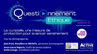 Miniature : Questionnement Ethique S2#03 - La curatelle, une mesure de protection pour avancer sereinement