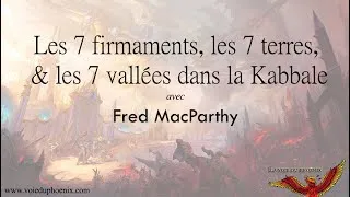 Miniature : Les 7 firmaments  les 7 terres  & les 7 vallées dans la Kabbale - avec Fred MacParthy