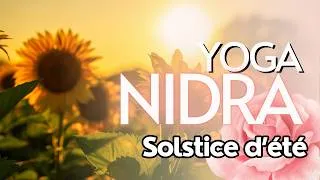Miniature : ☀️ Yoga Nidra du Solstice d'Été | Illuminer le Corps Intérieur
