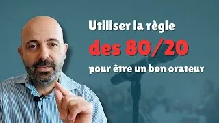 Miniature : Prise de parole : 20 % d’effort pour devenir un bon orateur (règle des 80/20)