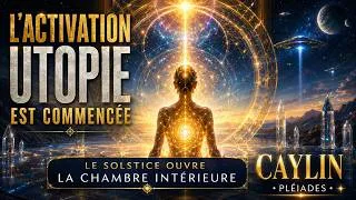Miniature : L'ACTIVATION UTOPIE A COMMENCÉ | Message de Caylin des Pléiades