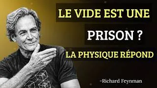 Miniature : Le vide est une prison : la physique de Feynman prouve que nous sommes prisonniers