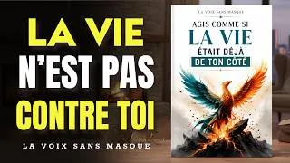Miniature : Agis Comme Si La Vie Était Déjà De Ton Côté | Livre audio complet