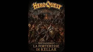 Miniature : HEROQUEST : La Forteresse de Kellar - Introduction