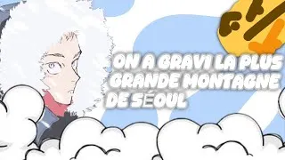 Miniature : VLOG: On a gravi l’une des plus grandes montagnes de Séoul