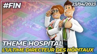 Miniature : VOD | Theme Hospital #FIN | L'ultime directeur des hôpitaux