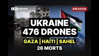 Miniature : Attaque Ukraine 476 drones | Plan Gaza ONU | Crise Haïti | Terrorisme Sahel