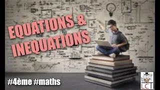 Miniature : LE COURS QUATRIEME : Equations & Inéquations