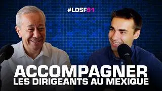 Miniature : Accompagner les dirigeants au Mexique  | #LDSF91