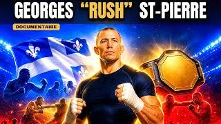 Miniature : Georges "Rush" St-Pierre — Le Plus Grand Qui Avait Peur